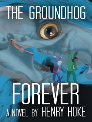 cover image of The Groundhog Forever